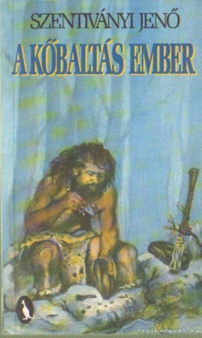 Szentiványi Jenő - A kőbaltás ember [antikvár]