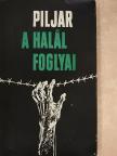 Jurij Piljar - A halál foglyai [antikvár]