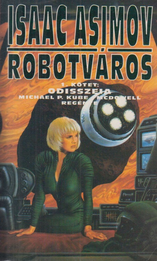 Isaac Asimov - Robotváros I. - Odisszeia [antikvár]