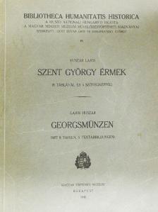 Huszár Lajos - Szent György érmek [antikvár]
