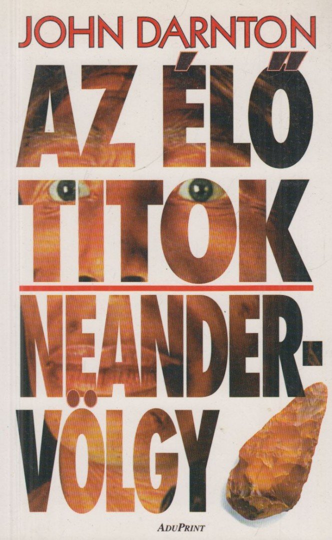 Darnton, John - Az élő titok - Neander-völgy [antikvár]