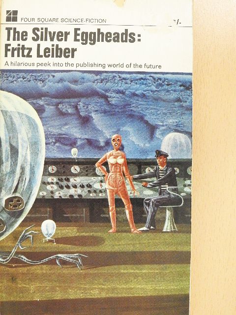 Fritz Leiber - The Silver Eggheads [antikvár]
