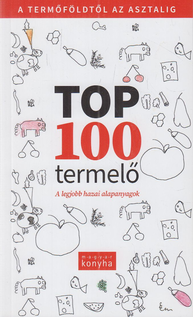 Madary Orsolya (szerk.), Sümegi Noémi - Top 100 termelő [antikvár]