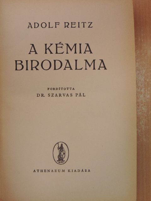 Adolf Reitz - A kémia birodalma [antikvár]