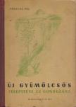 Fenyves Pál - Új gyümölcsös telepítése és gondozása [antikvár]