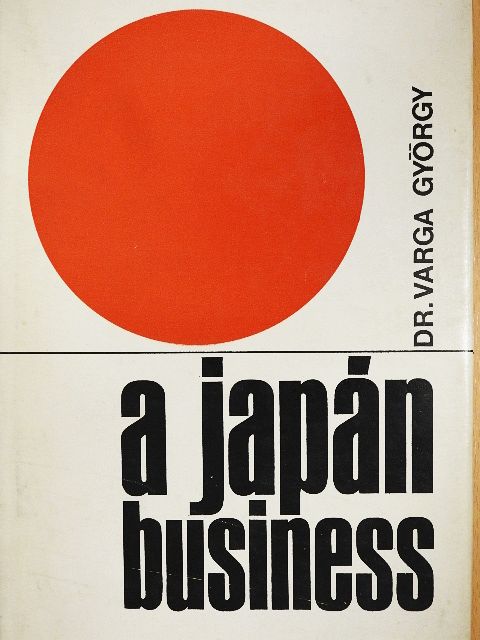 Dr. Varga György - A japán business [antikvár]