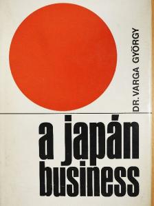 Dr. Varga György - A japán business [antikvár]