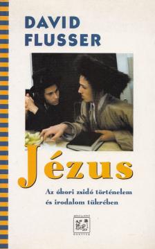 FLUSSER, DAVID - Jézus [antikvár]