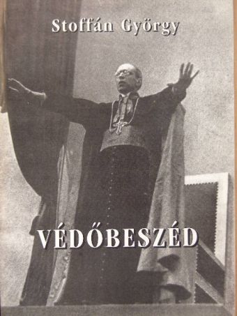 Stoffán György - Védőbeszéd [antikvár]