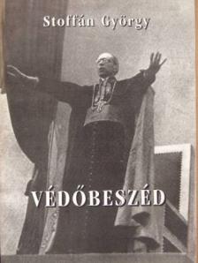 Stoffán György - Védőbeszéd [antikvár]