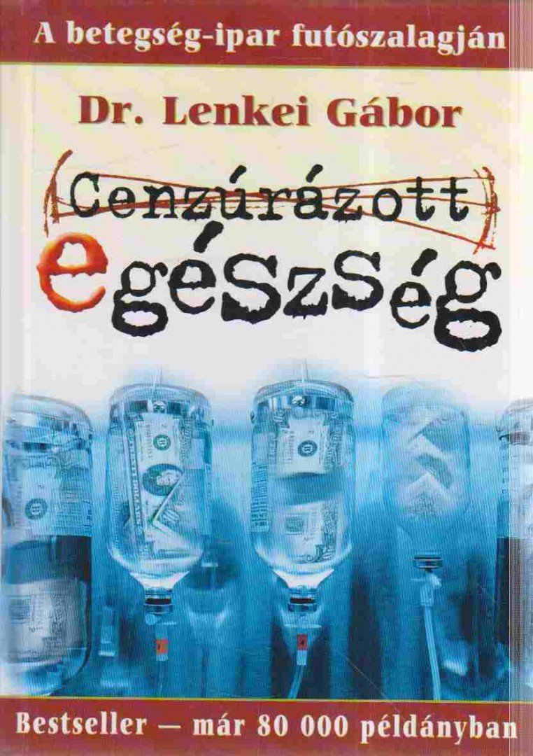 DR. LENKEI GÁBOR - Cenzúrázott egészség [antikvár]