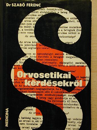 Dr. Szabó Ferenc - Orvosetikai kérdésekről [antikvár]