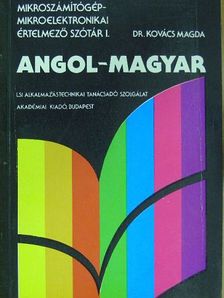 Dr. Kovács Magda - Mikroszámítógép-mikroelektronikai értelmező szótár I. [antikvár]