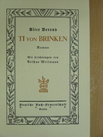 Alice Berend - Ti von Brinken (gótbetűs) [antikvár]