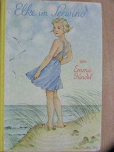 Emma Gündel - Elke im Seewind [antikvár]