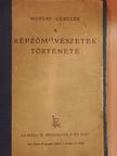 Dr. Gerecze Péter - A képzőművészetek története [antikvár]