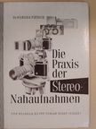 Dr. Werner Pietsch - Die Praxis der Stereo-Nahaufnahmen [antikvár]