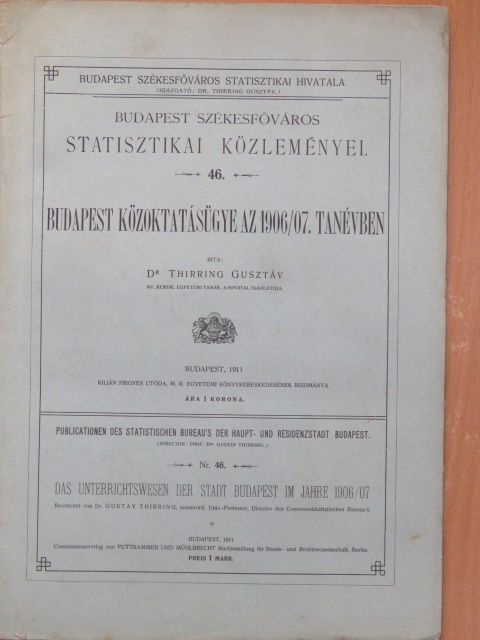 Dr. Thirring Gusztáv - Budapest közoktatásügye az 1906/07. tanévben [antikvár]