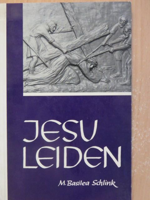 M. Basilea Schlink - Jesu Leiden [antikvár]