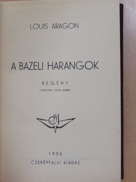 Louis Aragon - A bazeli harangok [antikvár]