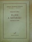 Páskándi Géza - Éljen a színház! [antikvár]