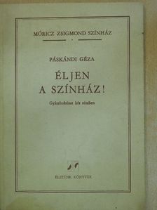 Páskándi Géza - Éljen a színház! [antikvár]