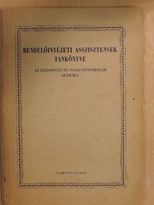 Dr. Egyedi László - Rendelőintézeti asszisztensek tankönyve [antikvár]