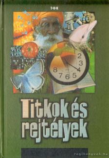 Rókáné Kalydi Bea, Szabó Zoltán, Tóthné Makai Andrea - Titkok és rejtélyek [antikvár]