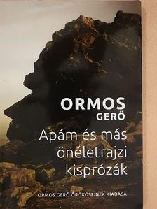 Ormos Gerő - Apám és más önéletrajzi kisprózák [antikvár]