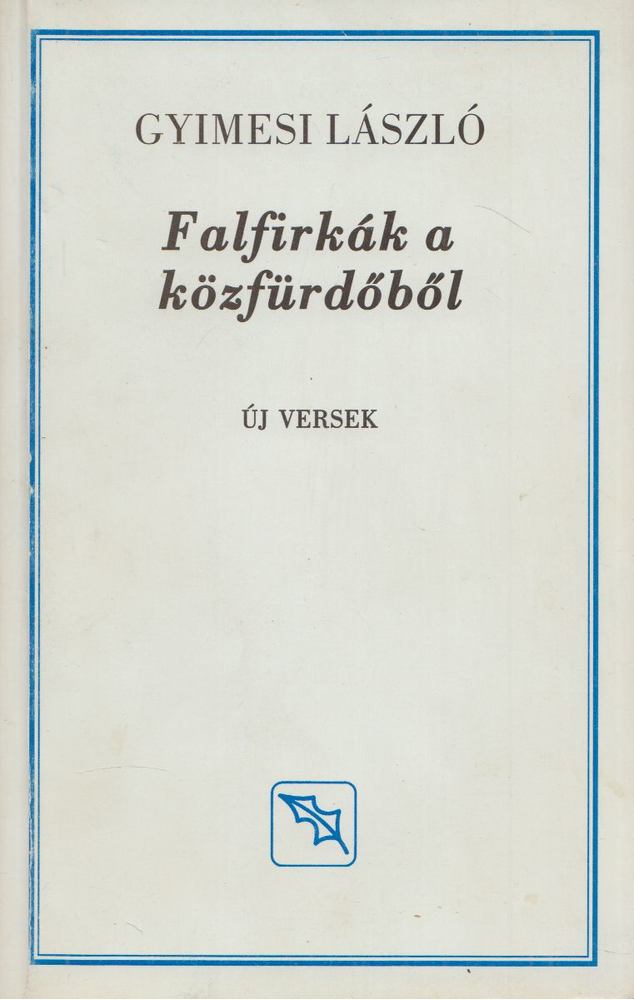 Gyimesi László - Falfirkák a közfürdőből [antikvár]