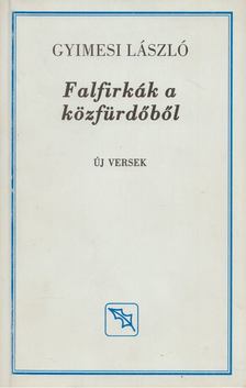 Gyimesi László - Falfirkák a közfürdőből [antikvár]