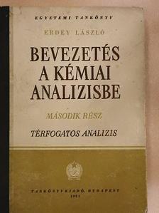 Erdey László - Bevezetés a kémiai analízisbe II. [antikvár]
