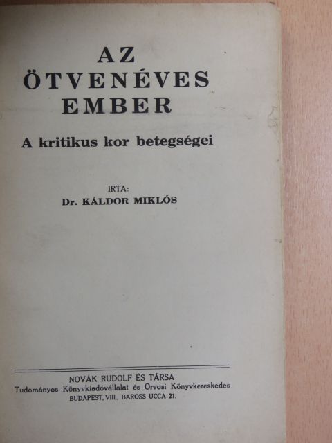 Dr. Káldor Miklós - Az ötvenéves ember [antikvár]