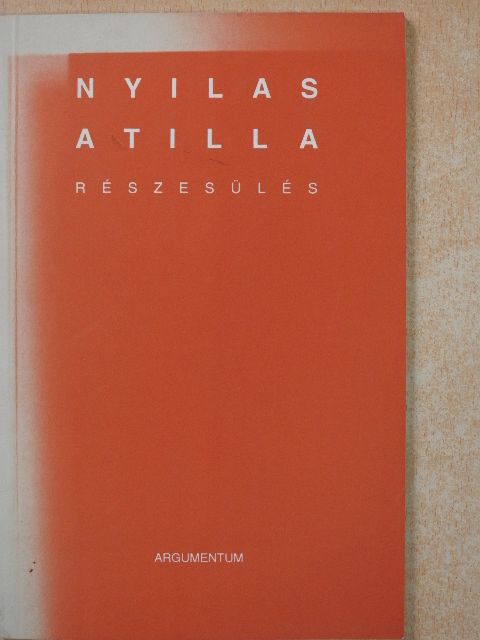Nyilas Attila - Részesülés (dedikált példány) [antikvár]