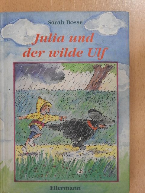Sarah Bosse - Julia und der wilde Ulf [antikvár]