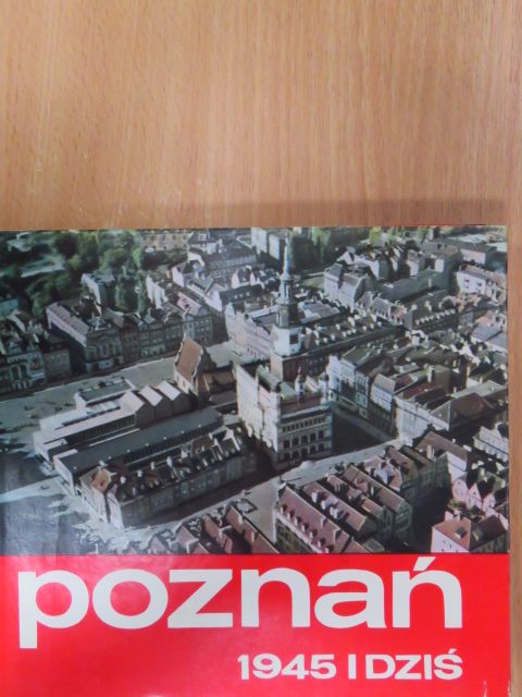Jerzy Topolsky - Poznan 1945 i dzis [antikvár]