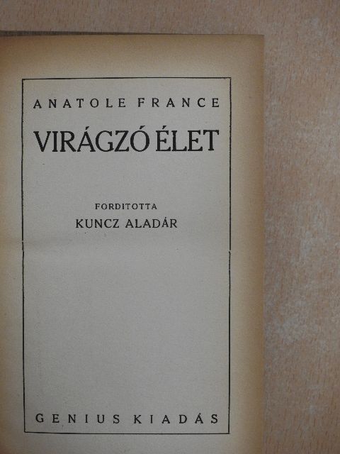 Anatole France - Virágzó élet [antikvár]