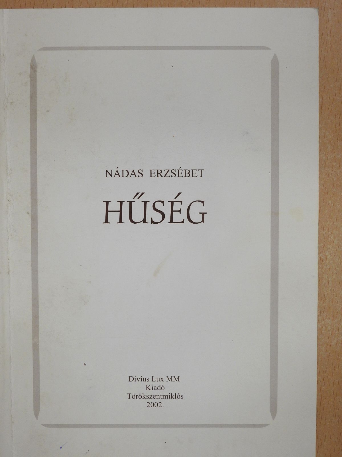 Nádas Erzsébet - Hűség (dedikált példány) [antikvár]
