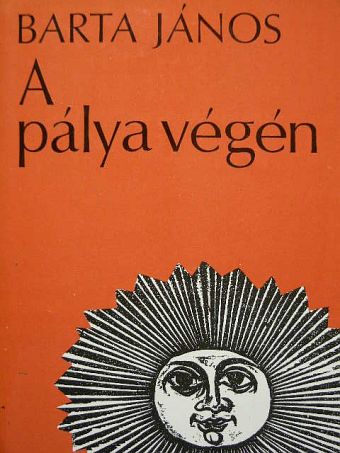 Barta János - A pálya végén [antikvár]