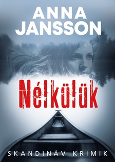 Anna Jansson - Nélkülük