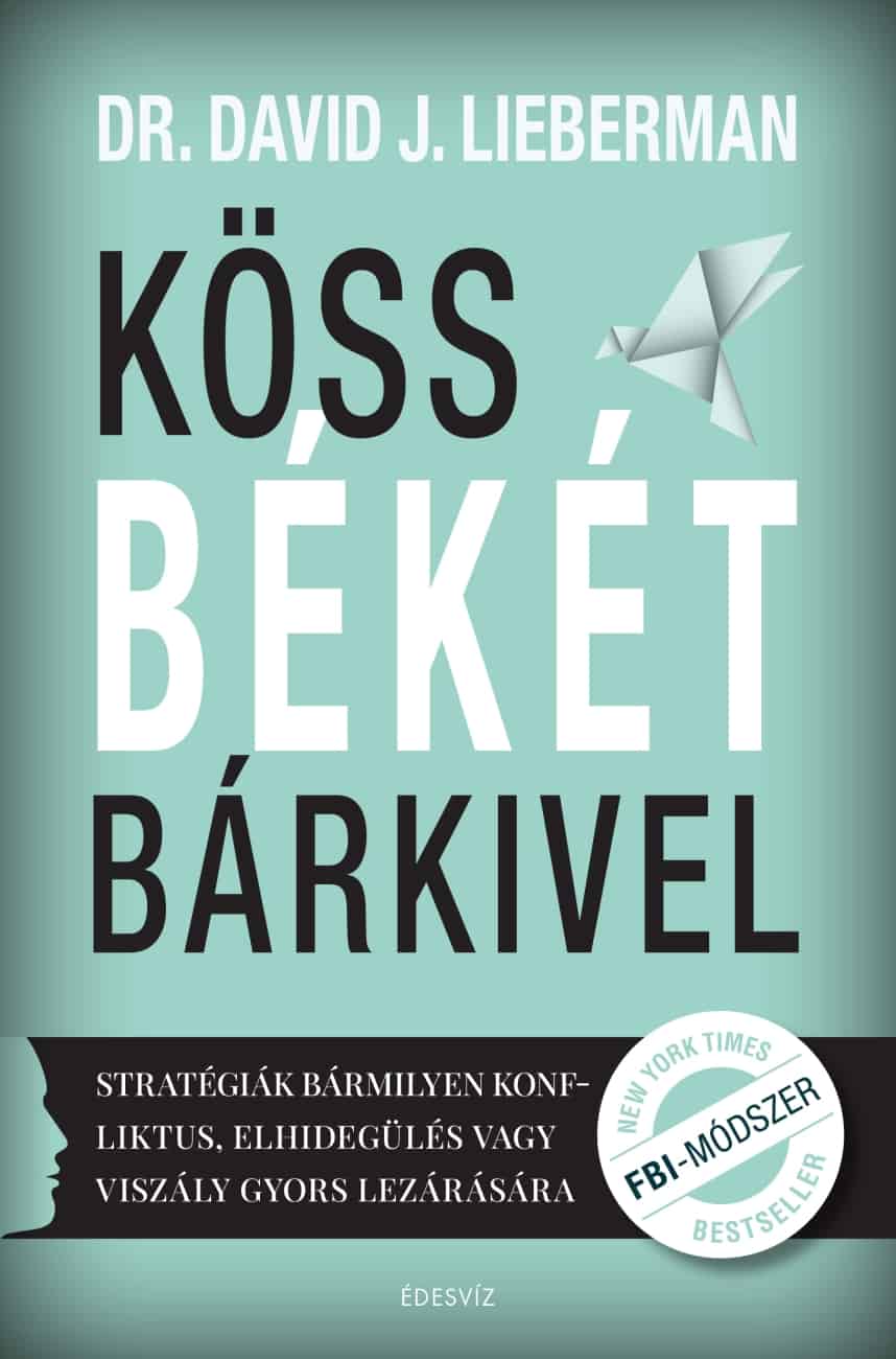 Dr. David J. Lieberman - Köss békét bárkivel