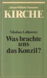 Nikolaus Lobkowicz - Was brachte uns das Konzil? [antikvár]