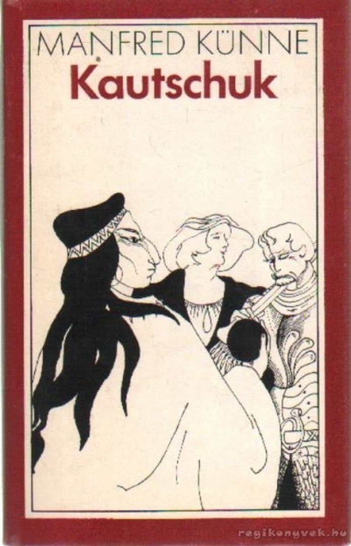 Künne, Manfred - Kautschuk [antikvár]