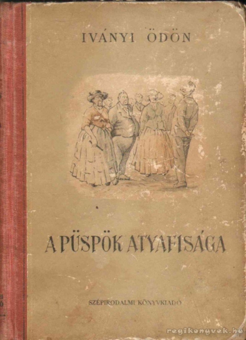 Iványi Ödön - A püspök atyafisága [antikvár]