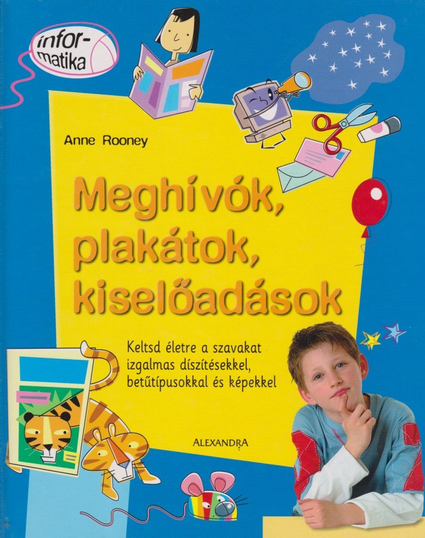 Anne Rooney - Meghívók, plakátok, kiselőadások [antikvár]
