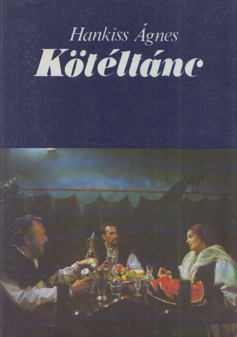 Hankiss Ágnes - Kötéltánc [antikvár]