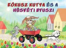 Lengyel Orsolya - Kókusz kutya és a húsvéti nyuszi
