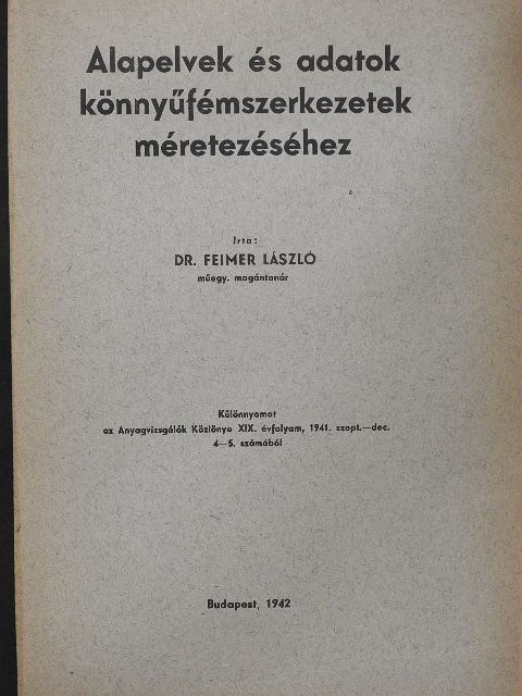 Dr. Feimer László - Alapelvek és adatok könnyűfémszerkezetek méretezéséhez [antikvár]