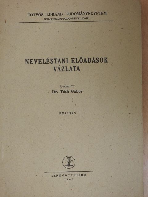 Dr. Gordos István - Neveléstani előadások vázlata [antikvár]