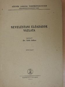 Dr. Gordos István - Neveléstani előadások vázlata [antikvár]